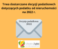 Podatek od nieruchomości 2022. Trwa doręczanie decyzji.