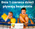 Dnia 1 czerwca, dzieci pływają bezpłatnie