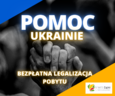 Bezpłatna pomoc przy legalizacji pobytu w Polsce /Врамах солідарності з Україною