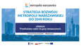 Przedłużenie naboru na ekspertów oraz przedstawicieli NGO do współpracy przy Strategii rozwoju metropolii warszawskiej do 2040 r.
