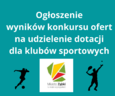 Wyniki konkursu ofert na udzielenie dotacji dla klubów sportowych