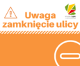 Zamknięcie ul. Szwoleżerów w dniach 1-8 grudnia 2021 r.