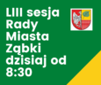 Zapraszamy do oglądania LIII sesji Rady Miasta Ząbki