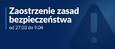 Zaostrzenie zasad bezpieczeństwa od 27 marca do 9 kwietnia