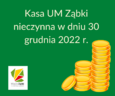 Kasa UM Ząbki nieczynna w dniu 30 grudnia (piątek)