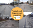 Przebudowa 5. dróg gminnych coraz bliżej!